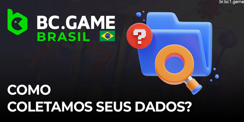 Como a BC.Game coleta dados - Formulários enviados, cookies, análises variadas do site